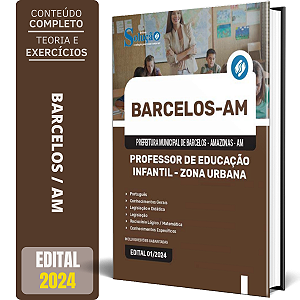 Apostila Prefeitura de Barcelos AM 2024 - Professor de Educação Infantil - Zona Urbana