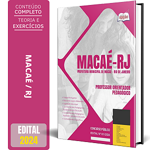Apostila Prefeitura de Macaé RJ 2024 - Professor Orientador Pedagógico