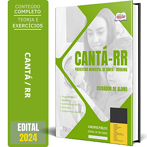 Apostila Prefeitura de Cantá RR 2024 - Cuidador de Aluno