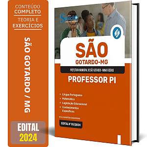 Apostila Prefeitura de São Gotardo MG 2024 - Professor PI