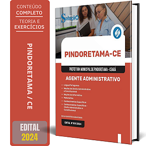 Apostila Prefeitura de Pindoretama CE 2024 - Agente Administrativo