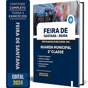 Apostila Prefeitura de Feira de Santana BA 2024 - Guarda Municipal - 2ª Classe