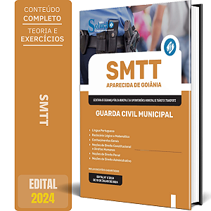 Apostila SMTT Aparecida de Goiânia GO 2024 - Guarda Civil Municipal