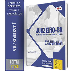 Apostila Prefeitura de Juazeiro BA 2024 - Nível Fundamental - Comum aos Cargos: Agente de Segurança Escolar, Auxiliar