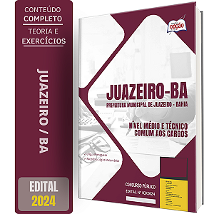 Apostila Prefeitura de Juazeiro BA 2024 - Nível Médio e Técnico - Comum aos Cargos