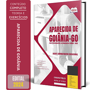 Apostila Prefeitura de Aparecida de Goiânia GO 2024 - Agente Administrativo Educacional