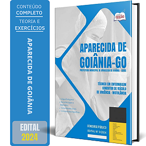 Apostila Prefeitura de Aparecida de Goiânia GO 2024 - Técnico em Enfermagem - Condutor de Veículo de Urgência - Motolâ