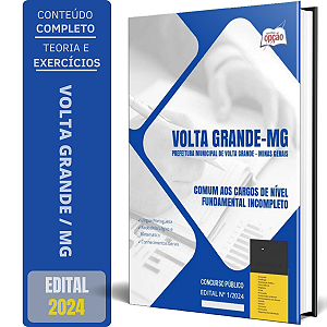 Apostila Prefeitura de Volta Grande MG 2024 - Comum aos Cargos de Nível Fundamental Incompleto