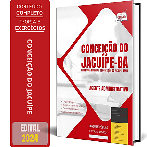 Apostila Prefeitura de Conceição do Jacuípe BA 2024 - Agente Administrativo