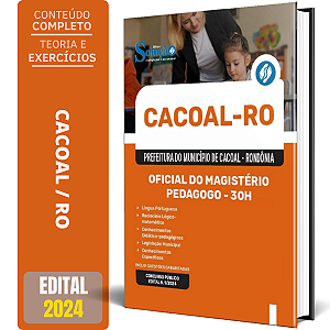 Apostila Prefeitura de Cacoal RO 2024 - Oficial do Magistério - Pedagogo - 30h