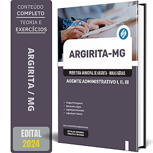 Apostila Prefeitura de Argirita MG 2024 - Agente Administrativo I, II, III
