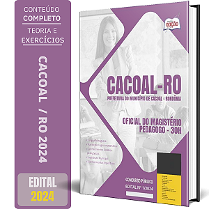 Apostila Prefeitura de Cacoal RO 2024 - Oficial do Magistério - Pedagogo 30h