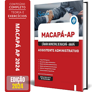Apostila Câmara de Macapá AP 2024 - Assistente Administrativo