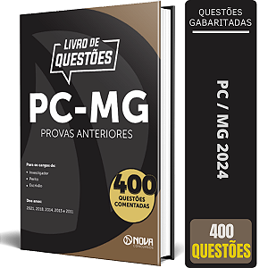 Livro de Questões Comentadas de Provas Anteriores da Polícia Civil - MG - Investigador, Perito e Escrivão
