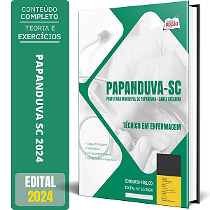 Apostila Prefeitura de Papanduva SC 2024 - Técnico em Enfermagem