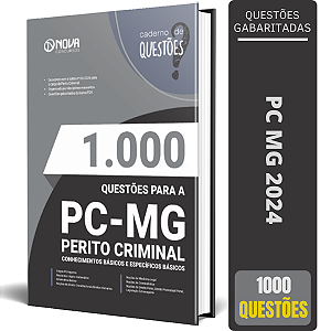 Livro 1.000 Questões Gabaritadas Polícia Civil MG 2024 - Perito Criminal - Conhecimentos Básicos e Específicos