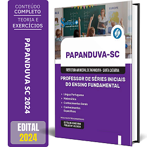 Apostila Prefeitura de Papanduva SC 2024 - Professor de Séries Iniciais do Ensino Fundamental