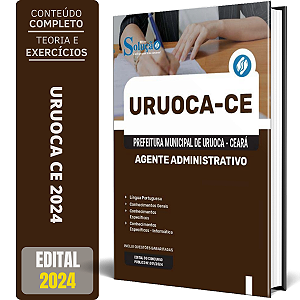 Apostila Prefeitura de Uruoca CE 2024 - Agente Administrativo