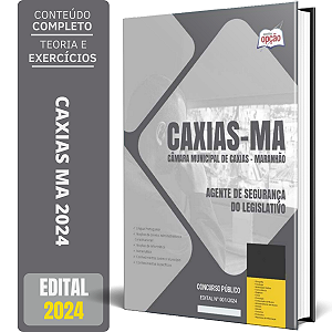 Apostila Câmara de Caxias MA 2024 - Agente de Segurança do Legislativo