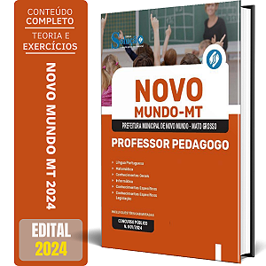 Apostila Prefeitura de Novo Mundo MT 2024 - Professor Pedagogo