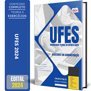 Apostila UFES 2024 - Assistente em Administração