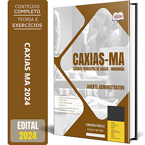Apostila Câmara de Caxias MA 2024 - Agente Administrativo