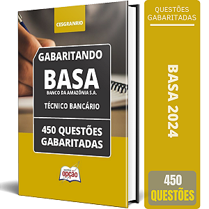 Caderno BASA 2024 - Técnico Bancário - 450 Questões Gabaritadas