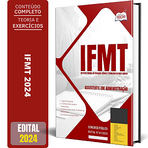 Apostila IFMT 2024 - Assistente em Administração