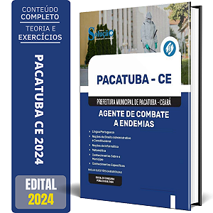 Apostila Prefeitura de Pacatuba CE 2024 - Agente de Combate a Endemias