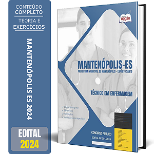 Apostila Prefeitura de Mantenópolis ES 2024 - Técnico em Enfermagem