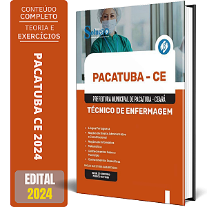 Apostila Prefeitura de Pacatuba CE 2024 - Técnico de Enfermagem