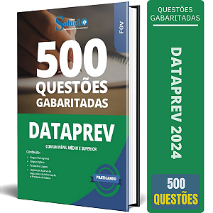 Caderno de Questões DATAPREV - Comum Nível Médio e Superior - Questões Gabaritadas