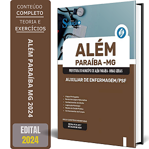 Apostila Prefeitura de Além Paraíba MG 2024 - Auxiliar de Enfermagem/PSF