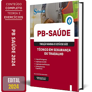 Apostila PB Saúde 2024 - Técnico em Segurança do Trabalho