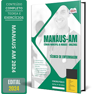 Apostila Câmara de Manaus AM 2024 - Técnico de Enfermagem