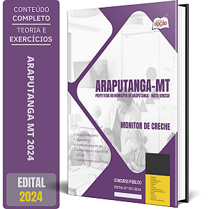 Apostila Prefeitura de Araputanga MT 2024 - Monitor de Creche