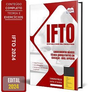 Apostila IFTO 2024 - Técnico Administrativo em Educação - Nível Superior (Conhecimentos Básicos)