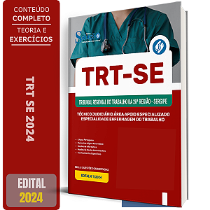 Apostila TRT-SE 2024 - Técnico Judiciário - Área Apoio Especializado - Especialidade: Enfermagem do Trabalho