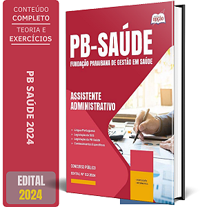 Apostila PB Saúde 2024 - Assistente Administrativo