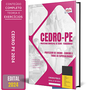 Apostila Prefeitura de Cedro PE 2024 - Professor de Ensino - Comum a Todas as Especialidades