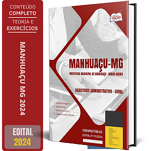 Apostila Prefeitura de Manhuaçu MG 2024 - Assistente Administrativo - Geral