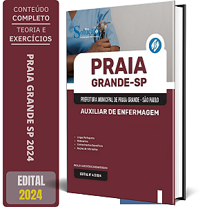 Apostila Prefeitura de Praia Grande SP 2024 - Auxiliar de Enfermagem