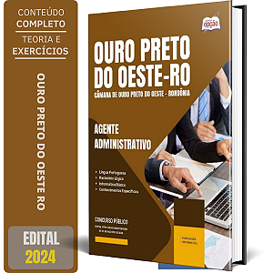 Apostila Câmara de Ouro Preto do Oeste RO 2024 - Agente Administrativo