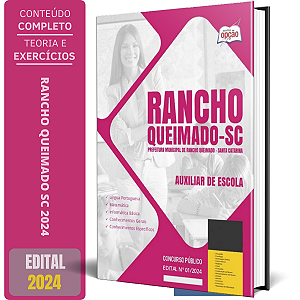 Apostila Prefeitura de Rancho Queimado SC 2024 - Auxiliar de Escola
