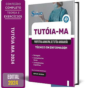 Apostila Prefeitura de Tutóia MA 2024 - Técnico em Enfermagem