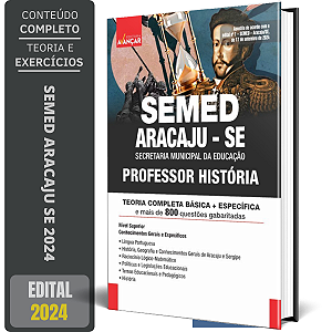 Apostila Concurso SEMED ARACAJU 2024 - PROFESSOR HISTÓRIA