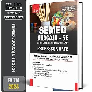Apostila Concurso SEMED ARACAJU 2024 - PROFESSOR ARTE