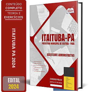 Apostila Prefeitura de Itaituba PA 2024 - Assistente Administrativo