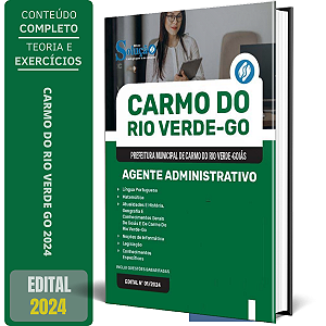Apostila Prefeitura de Carmo do Rio Verde GO 2024 - Agente Administrativo