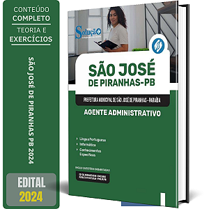 Apostila Prefeitura de São José de Piranhas PB 2024 - Agente Administrativo